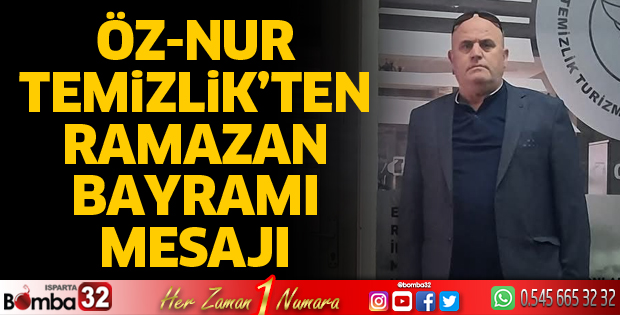 ÖZ-NUR Temizlik’ten Ramazan Bayramı mesajı