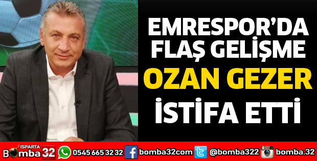 OZAN GEZER İSTİFA ETTİ