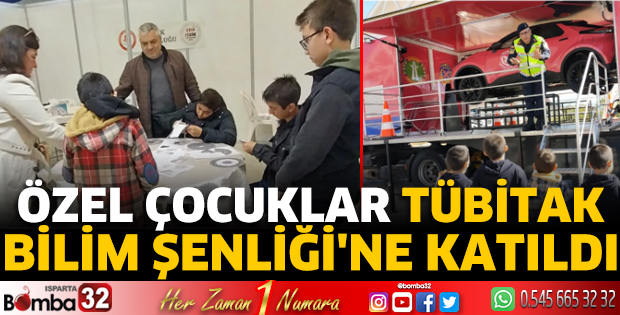 Özel çocuklar TÜBİTAK Bilim Şenliği'ne katıldı