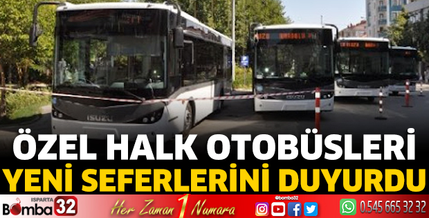 Özel Halk Otobüsleri yeni seferlerini duyurdu