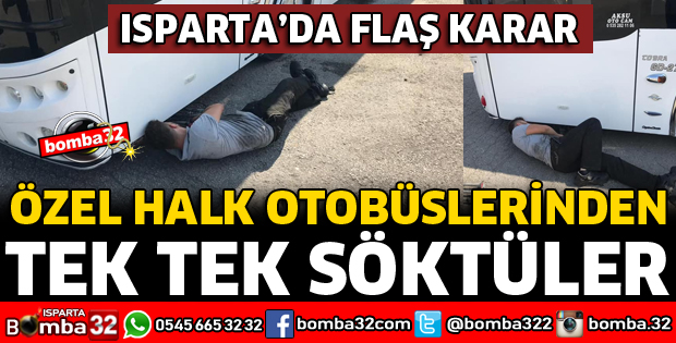 ÖZEL HALK OTOBÜSLERİNDEN TEK TEK SÖKTÜLER