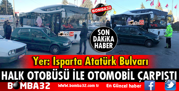 ÖZEL HALK OTOBÜSÜ İLE OTOMOBİL ÇARPIŞTI