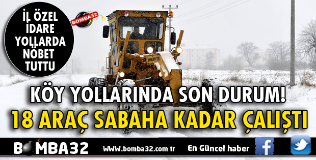 ÖZEL İDARE KÖY YOLLARINDA NÖBET TUTTU