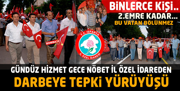 ÖZEL İDARE'DEN DARBE YÜRÜYÜŞÜ 