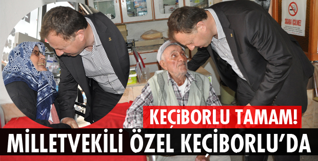 ÖZEL KEÇİBORLU VE KÖYLERİNİ GEZDİ