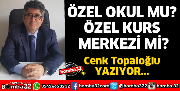 ÖZEL OKUL MU? ÖZEL KURS MERKEZİ Mİ?