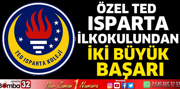 Özel TED Isparta İlkokulundan iki büyük başarı