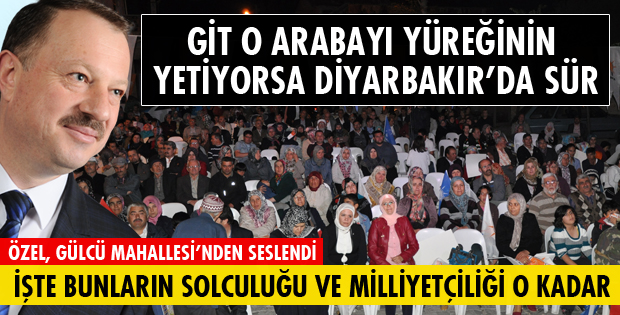 ÖZEL'DEN ÇOK SERT AÇIKLAMALAR