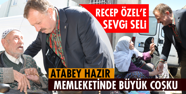 ÖZEL'E MEMLEKETİNDEN BÜYÜK DESTEK