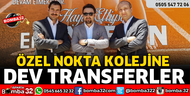 ÖZLE NOKTA KOLEJİNDE DEV TRANSFERLER