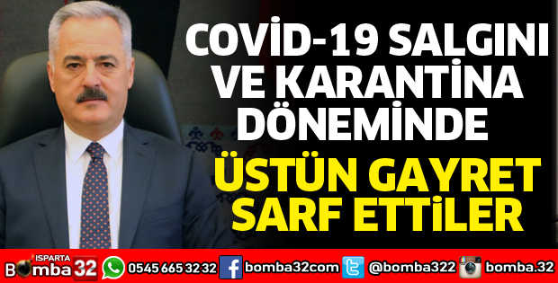 PANDEMİ DÖNEMİNDE ÜSTÜN GAYRET SARF ETTİLER