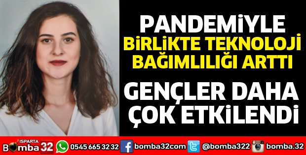 Pandemiyle birlikte teknoloji bağımlılığı arttı