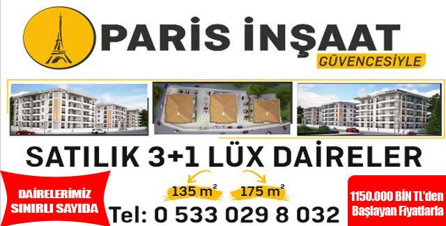 PARİS İNŞAAT GÜVENCESİYLE SON DAİRELERİMİZ 