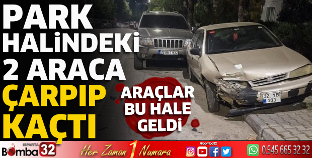Park halindeki 2 araca çarpıp kaçtı