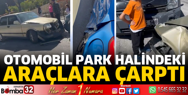 Park halindeki araçlara çarptı
