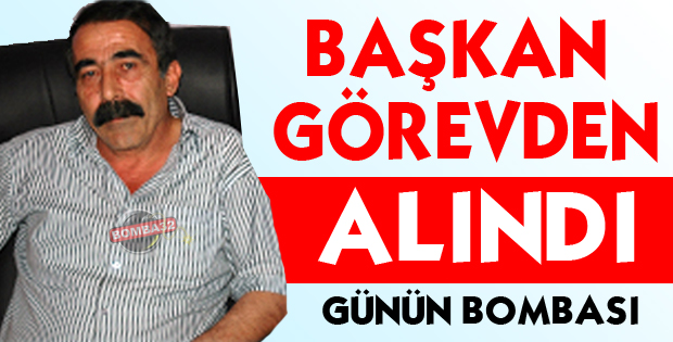 PARLAK GÖREVİNDEN ALINDI
