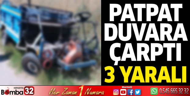 Patpat duvara çarptı 3 kişi yaralandı