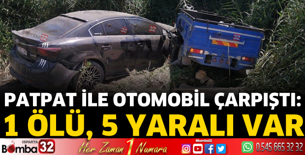 Patpat ile otomobil çarpıştı 1 ölü, 5 yaralı