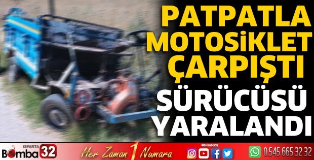 Patpatla motosiklet çarpıştı sürücüsü yaralandı 