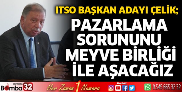 Pazarlama sorununu meyve birliği ile aşacağız