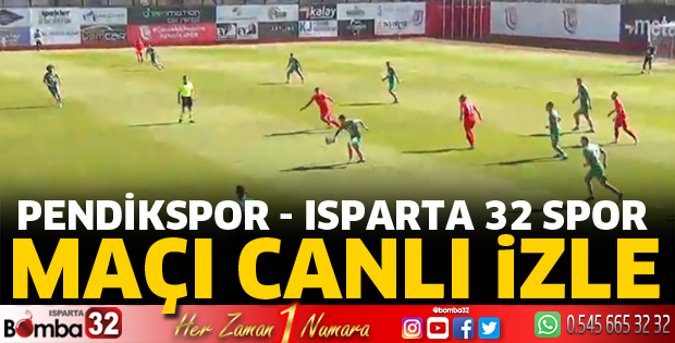 Pendikspor - Isparta 32 Spor maçı canlı izle
