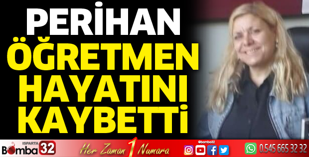 Perihan Öğretmen vefat etti