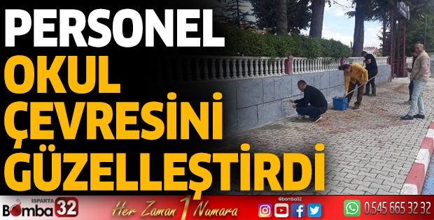 Personel okul çevresini güzelleştirdi