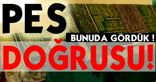 PES DOĞRUSU!
