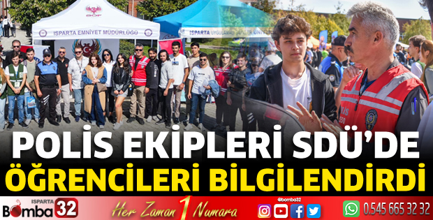 Polis ekipleri, SDÜ'de öğrencileri bilgilendirdi