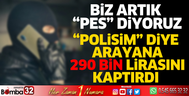 Polisim diye arayana 290 bin lira gönderdi