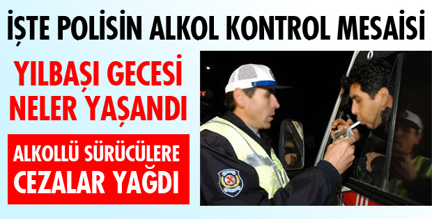POLİSİN ALKOL MESAİSİ