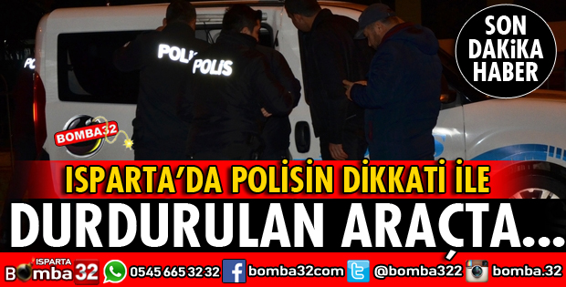 POLİSİN DURDURDUĞU ARAÇTA ELE GEÇİRİLDİ