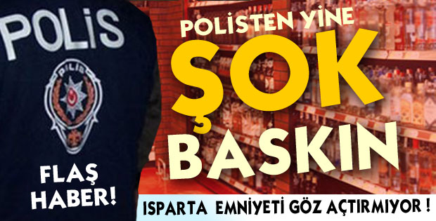 POLİSTEN BİR ŞOK BASKIN DAHA !