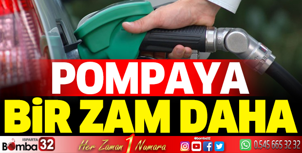Pompaya bir zam daha