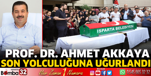 Prof. Dr. Ahmet Akkaya son yolculuğuna uğurlandı