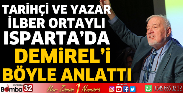 Prof. Dr. İlber Ortaylı Isparta'da