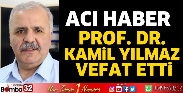 Prof. Dr. Kamil Yılmaz vefat etti