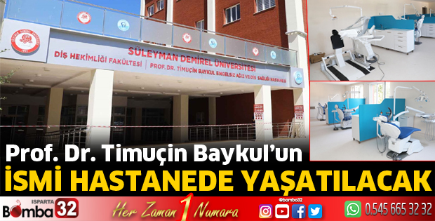 Prof. Dr. Timuçin Baykul'un İsmi hastanede yaşatılacak