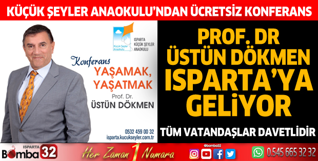 Prof. Dr. Üstün Dökmen Isparta'da konferans verecek