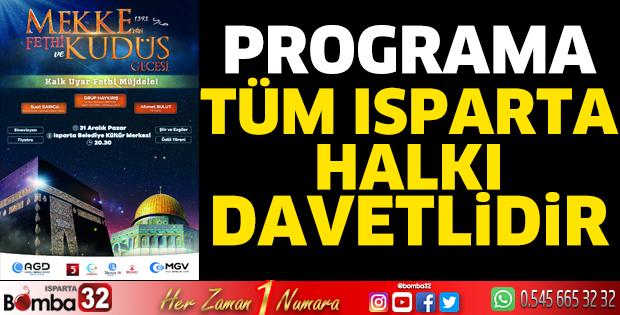 Programa tüm Isparta halkı davetlidir