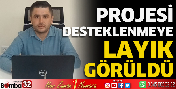 Projesi desteklenmeye layık görüldü