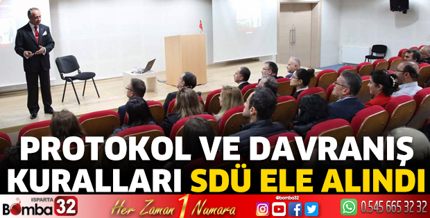 Protokol ve davranış kuralları SDÜ ele alındı