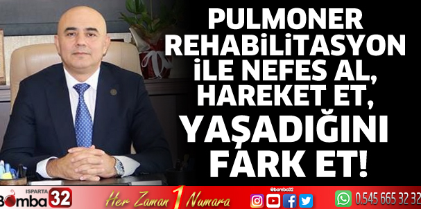 Pulmoner Rehabilitasyon ile yaşadığını fark et!
