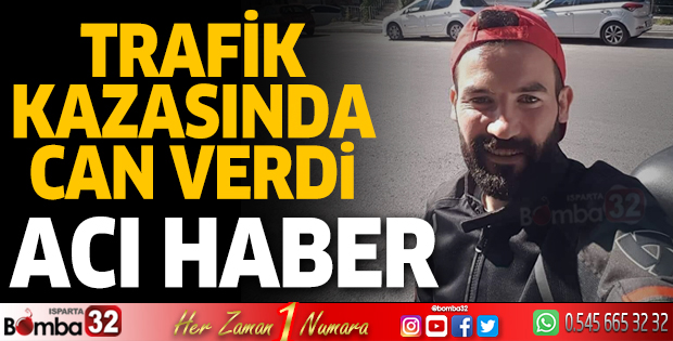 Ramazan Aktan trafik kazasında can verdi