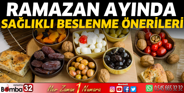 Ramazan Ayında sağlıklı beslenme önerileri