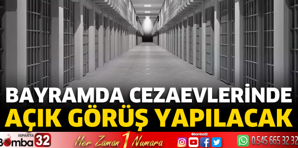 Ramazan Bayramı'nda cezaevlerinde açık görüş yapılacak