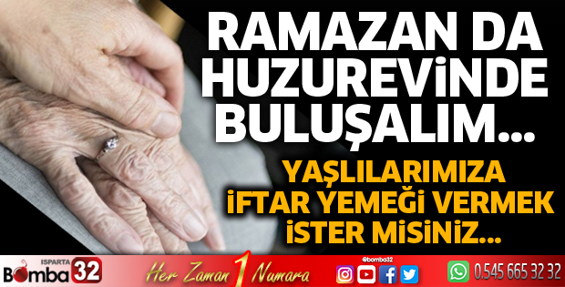 Ramazan da Huzurevinde buluşalım