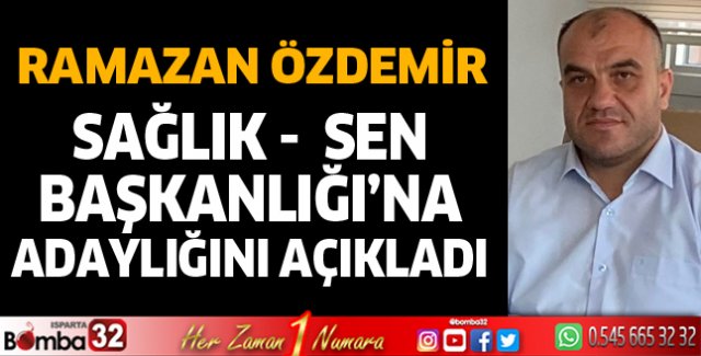Ramazan Özdemir adaylığını açıkladı