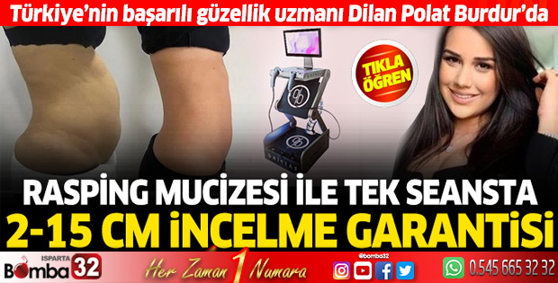 Rasping mucizesi ile tek seansta 2-15 cm incelme garantisi