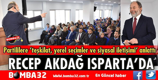 RECEP AKDAĞ ISPARTA’DA